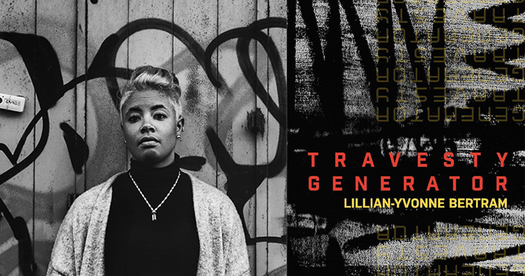 An image of Lillian-Yvonne Bertram next to an image of their poetry collection, Travesty Generator.